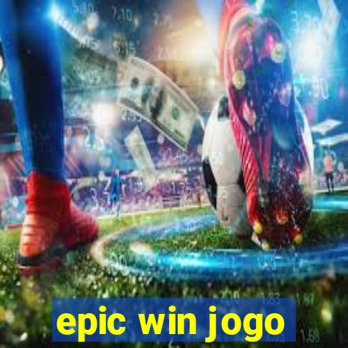 epic win jogo